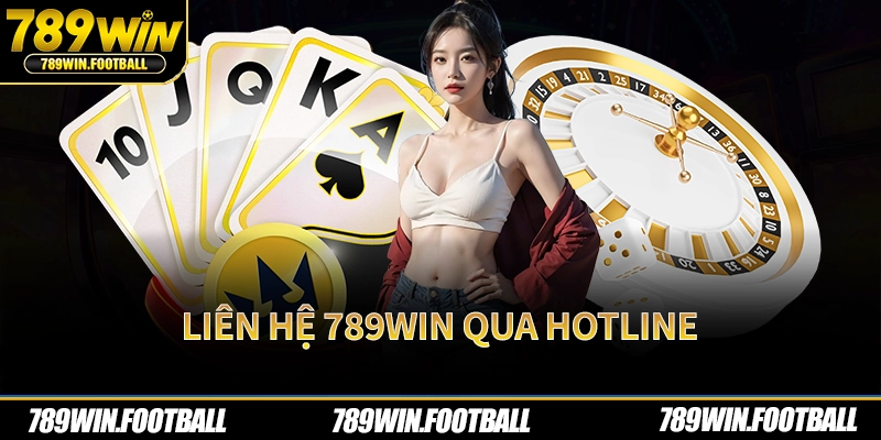 Liên hệ 789Win qua hotline
